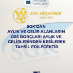 SGK’ DAN AYLIK VE GELİR ALANLARIN GSS  BORÇLARI AYLIK VE GELİRLERİNDEN KESİLEREK  TAHSİL EDİLECEKTİR