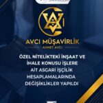 ÖZEL NİTELİKTEKİ İNŞAAT VE İHALE KONUSU İŞLERE  AİT ASGARİ İŞÇİLİK HESAPLAMALARINDA DEĞİŞİKLİKLER YAPILDI